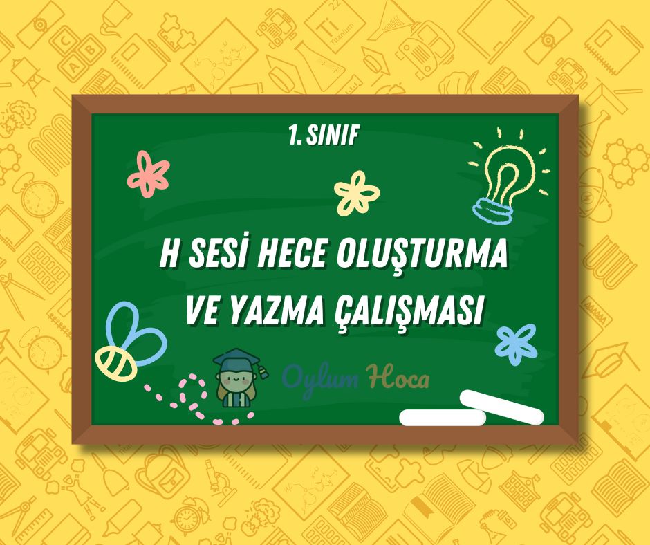 H Sesi Hece Oluşturma ve Yazma Çalışması, 1. sayfa